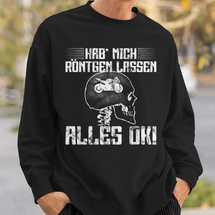 Hab Mich Röntgen Lassen Alles Ok Motorcycle Sweatshirt Geschenke für Ihn