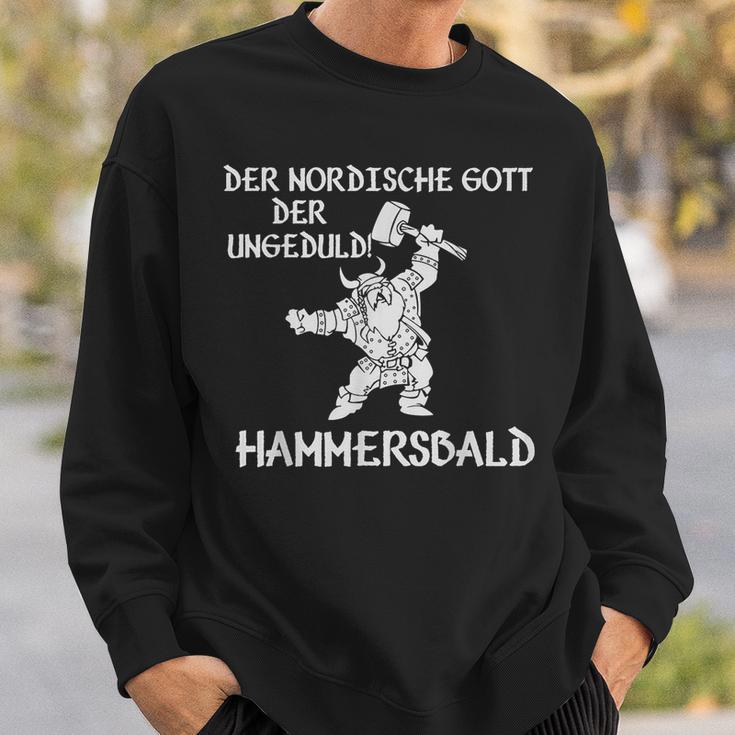 Hammersbald Der Nordische Gott Der Immatid Sweatshirt Geschenke für Ihn