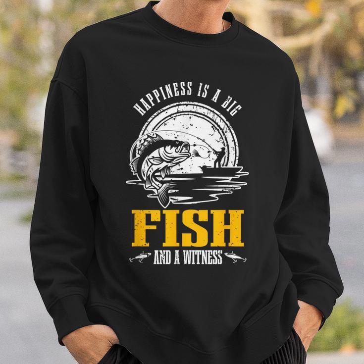 Happiness Is A Big Fish And A Witness Fisherman Fishing Sweatshirt Gifts for Him