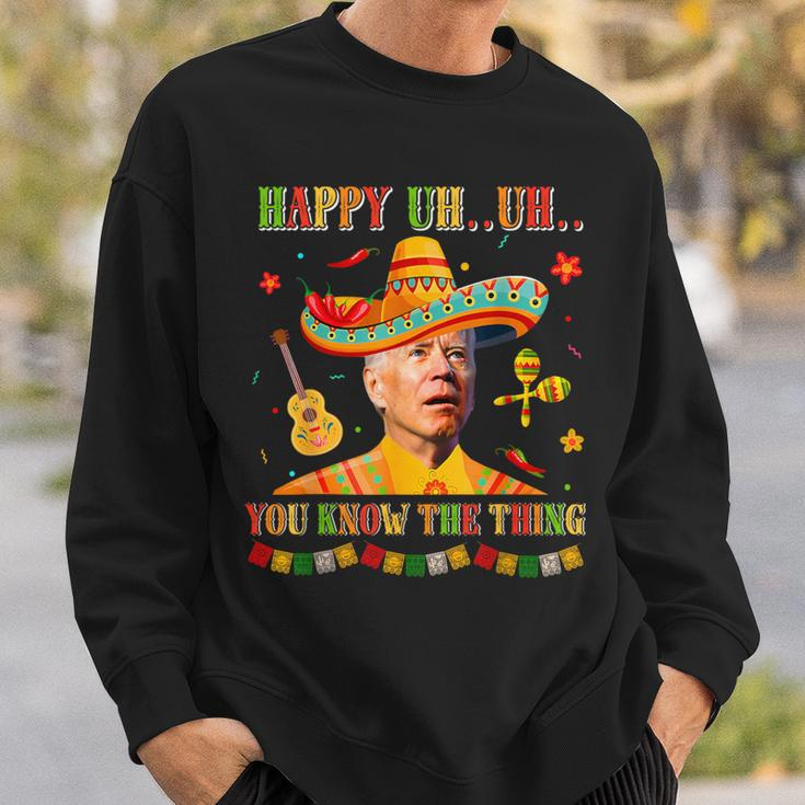 Happy Uh You Know The Thing Sombrero Joe Biden Cinco De Mayo Sweatshirt Gifts for Him