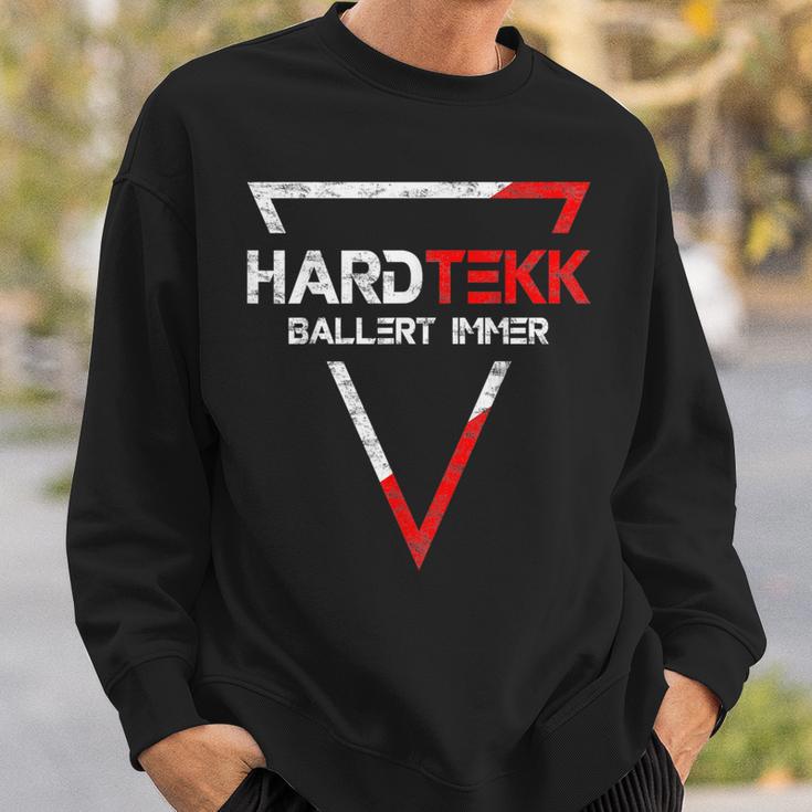 Hardtekk Tekk Techno Ballert Always Rave Ballern Sweatshirt Geschenke für Ihn