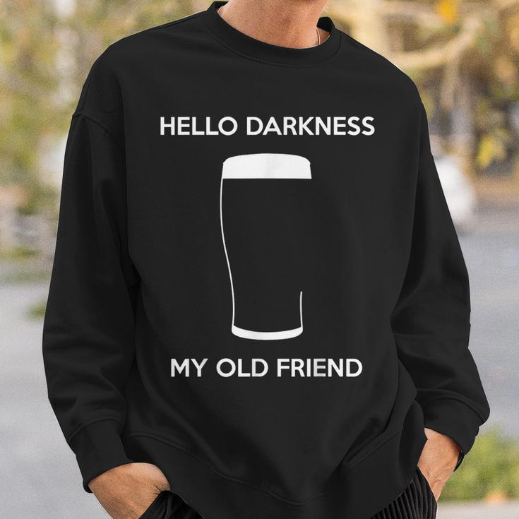 Hello Darkness My Old Friend Age Beer Stout Beer Lover Sweatshirt Gifts for Him