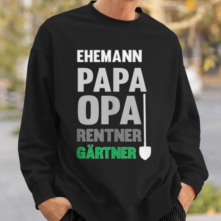 Herren Ehemann Papa Und Opa Sowie Rentner Und Gärtner Im Garten Sweatshirt Geschenke für Ihn