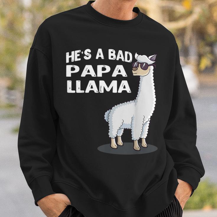 He's A Bad Papa Lama Familie Geburtstag Alpaka Lustiges Sweatshirt Geschenke für Ihn