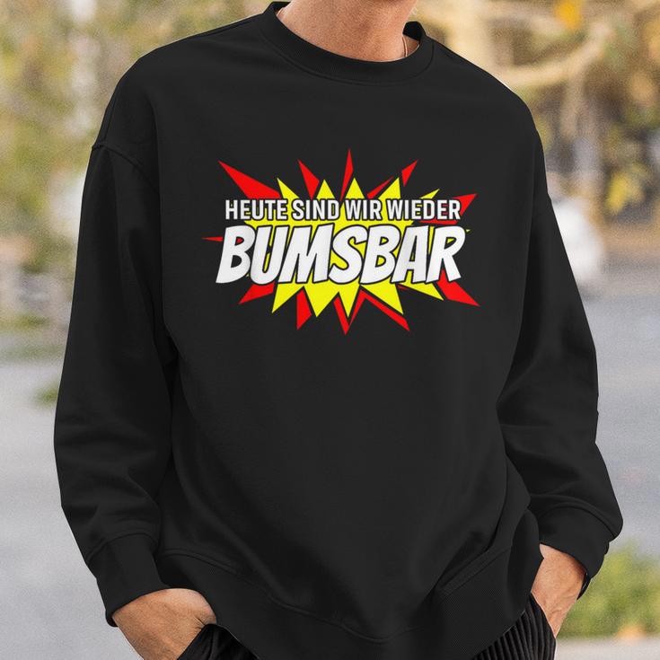 Heute Sind Wir Wieder Bumsbar Party Outfit Summer Mallorca Sweatshirt Geschenke für Ihn