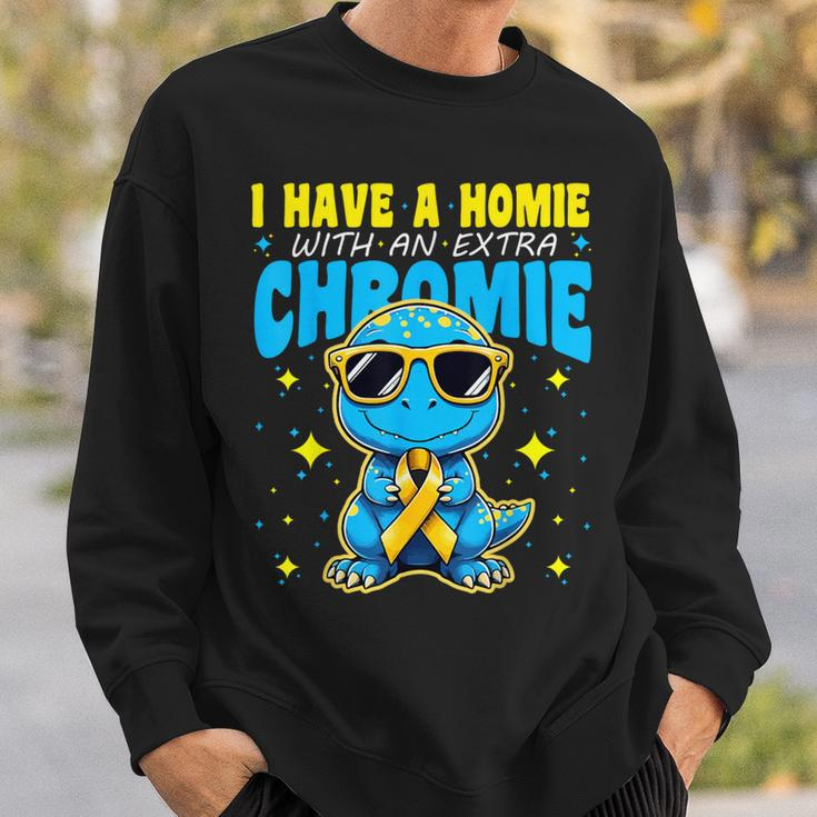 I Have A Homie With An Extra Chromie Down Syndrome Awareness Sweatshirt Gifts for Him