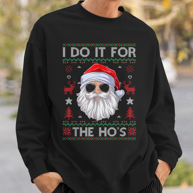 I Do It For The Hos Santa Claus Ugly Christmas Sweater Sweatshirt Gifts for Him