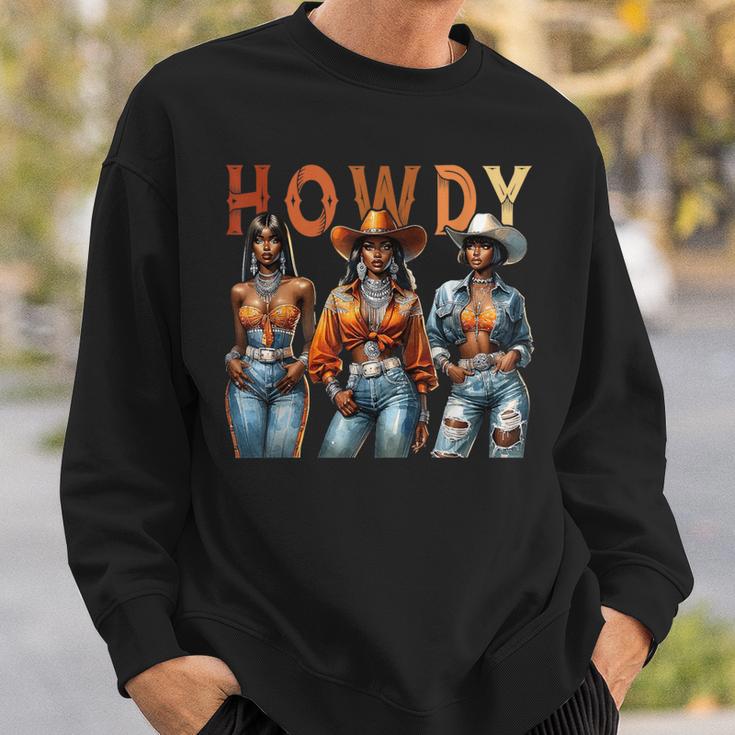 Howdy Black Cowgirl Western Rodeo Melanin Black History Sweatshirt Gifts for Him