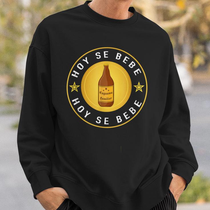 Hoy Se Bebe Mexican Beer Latino Sweatshirt Gifts for Him