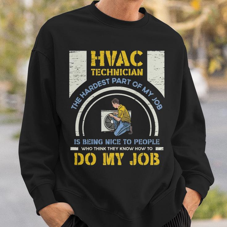 Hvac Technician Hardest Part Of My Job Hvac Technician Sweatshirt Gifts for Him
