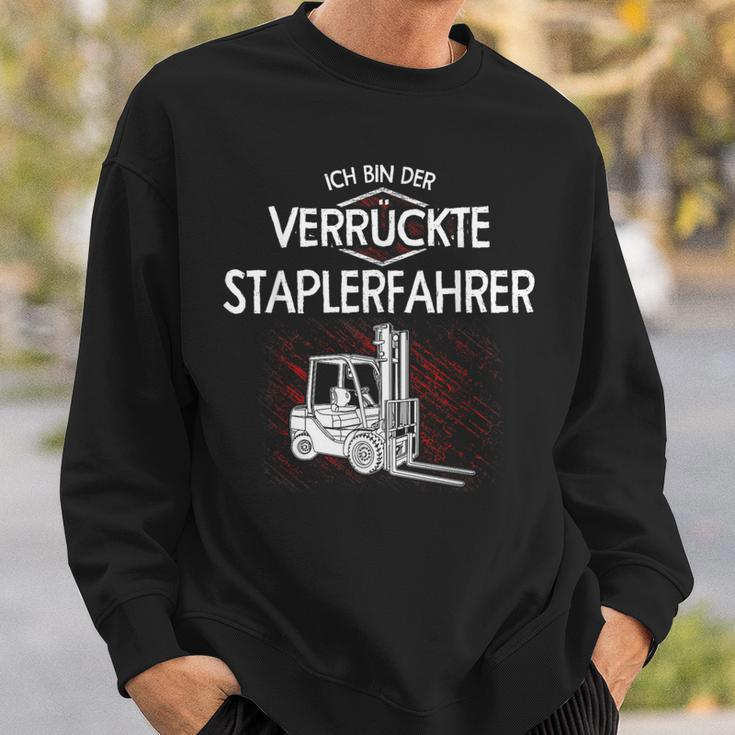 Ich Bin Der Crazy Staplerfahrer Lift Truck Forklift Sweatshirt Geschenke für Ihn