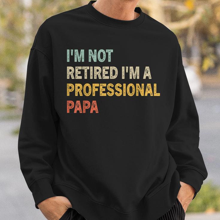 Ich Bin Nicht Im Ruhestand Ich Bin Ein Professioneller Papa Retrointage Dad Sweatshirt Geschenke für Ihn