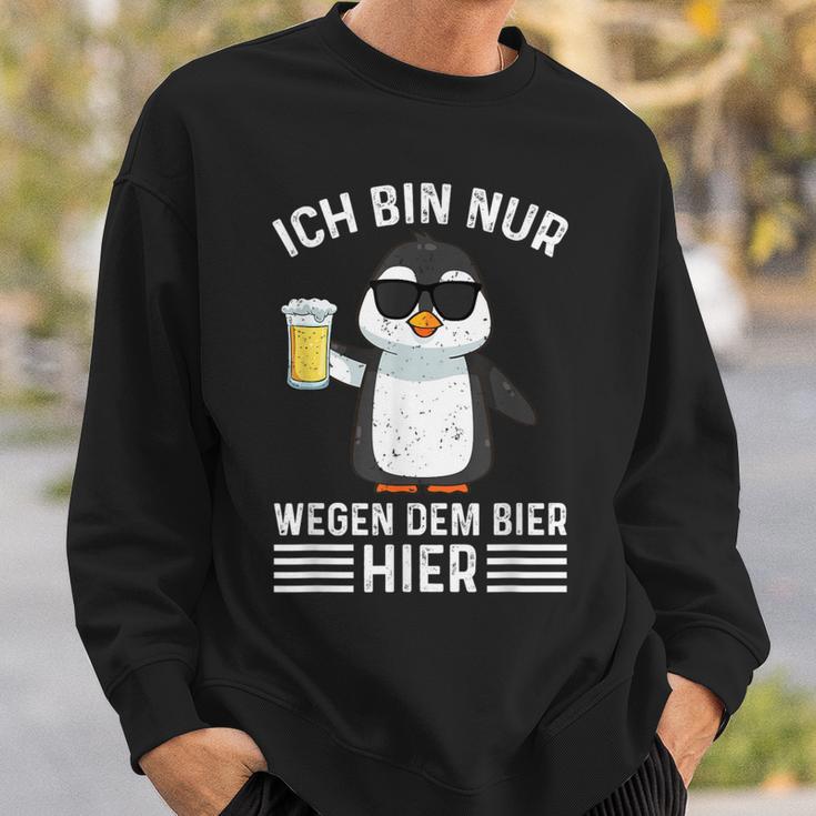 Ich Bin Nur Wegen Dem Bier Hier Party Sweatshirt Geschenke für Ihn