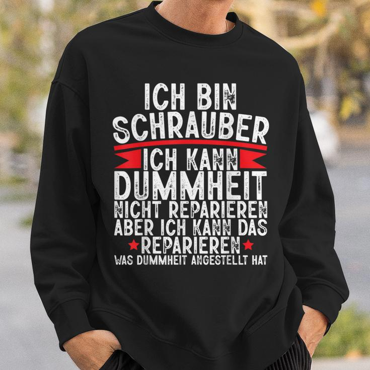 Ich Bin Schrauber Dummheit Nicht Reparieren Car Mechanic German Sweatshirt Geschenke für Ihn