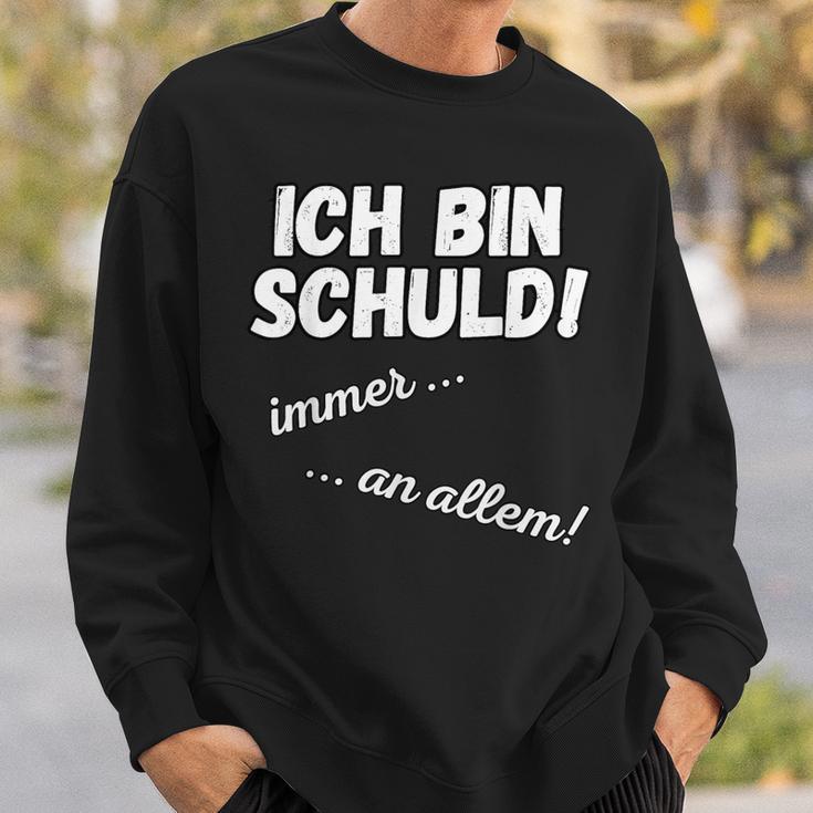 Ich Bin Schuld Immer An Allem Sarkasmus Saying Sweatshirt Geschenke für Ihn