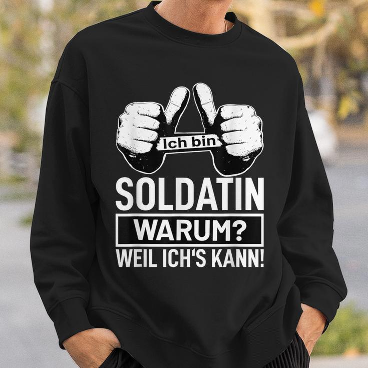 Ich Bin Soldatin Warum Weil Ichs Kann Berufen Soldatin Soldier Sweatshirt Geschenke für Ihn