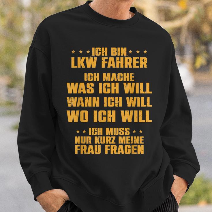 Ich Bin Truck Dahrer Ich Mache Was Meine Wrau Will Trucker Sweatshirt Geschenke für Ihn