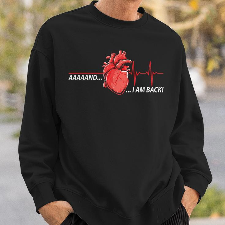 Ich Bin Zurück Herzattacke Herzauferschung I'm Back To Heart Attack Sweatshirt Geschenke für Ihn
