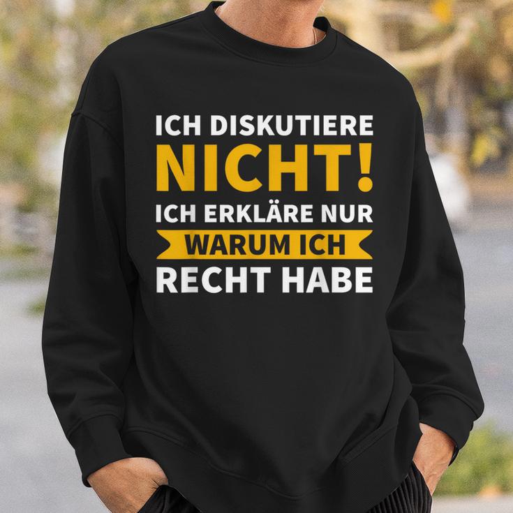 Ich Diskutiere Nicht, Ich Erkläre Nur Warum Ich Recht Habe Schwarzes Sweatshirt Geschenke für Ihn