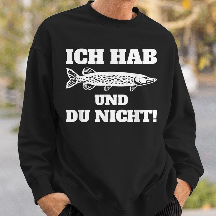 Ich Hab Hecht Und Du Nicht Angler Slogan Sweatshirt Geschenke für Ihn