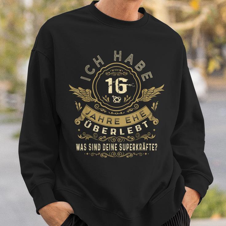 Ich Habe 16 Jahre Ehe Überlebt Was Sind Deine Superkräfte German Sweatshirt Geschenke für Ihn