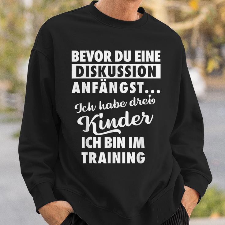 Ich Habe Drei Kinder Father Und Kinder Sweatshirt Geschenke für Ihn