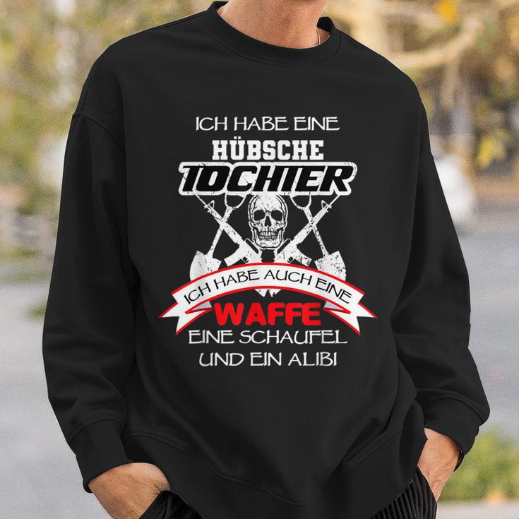 Ich Habe Eine Hübsche Tochter Eine Waffe Und Ein Alibibi Sweatshirt Geschenke für Ihn