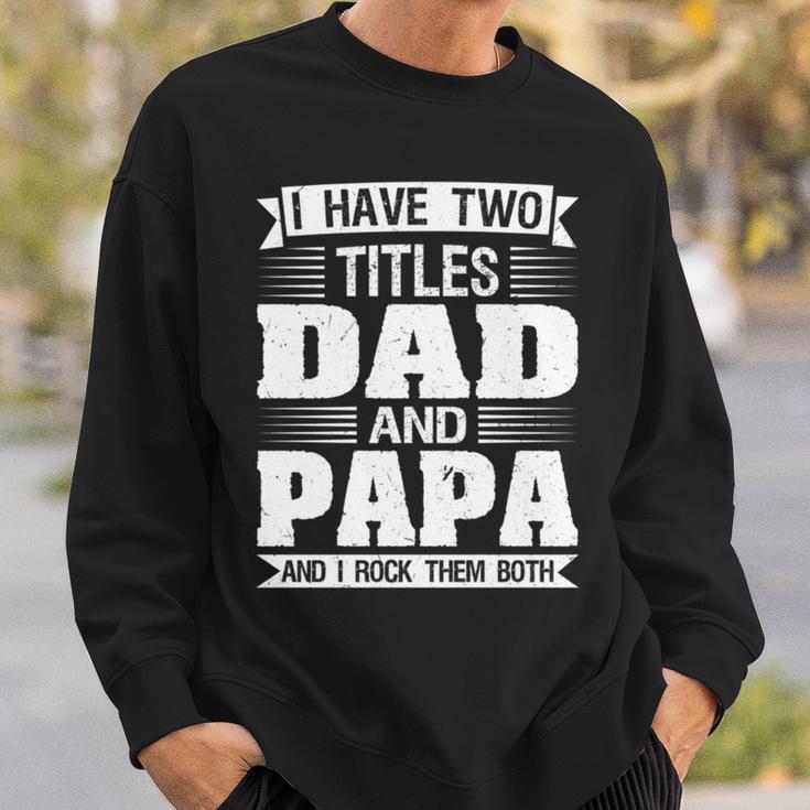 Ich Habe Zwei Titel Dad Und Papa Und Ich Rocken Sie Beide Sweatshirt Geschenke für Ihn