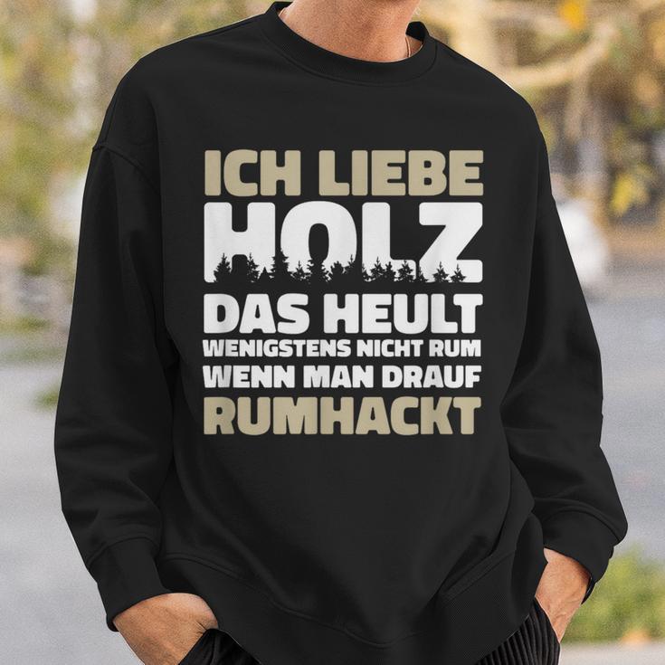 Ich Liebe Holz Holzfäller Ich Liebe Holz Lumberjack Sweatshirt Geschenke für Ihn