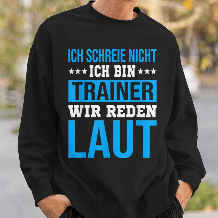 Ich Schreie Nicht Ich Bin Trainer Handball Club Co-Trainer Sweatshirt Geschenke für Ihn