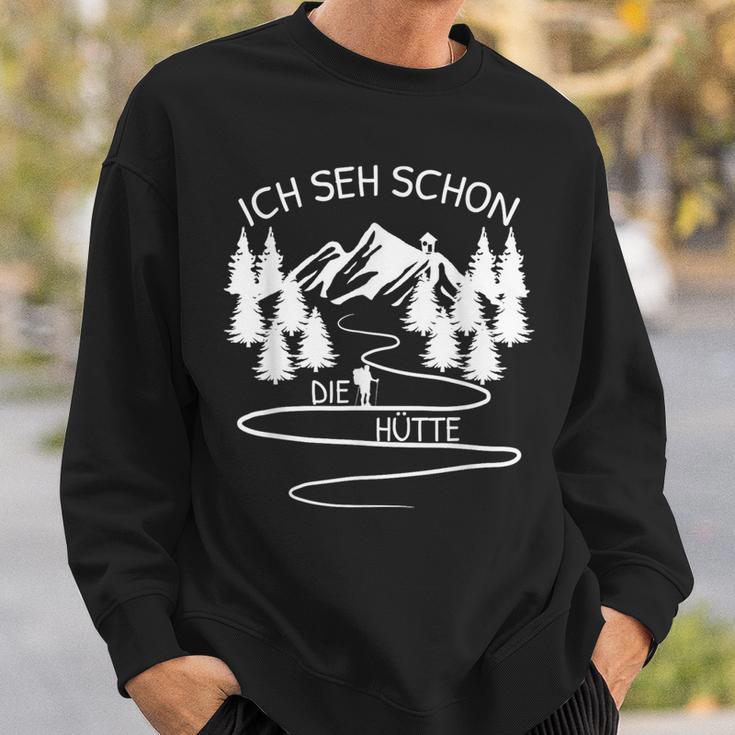 Ich Seh Schon Die Hütte Hikern Bergsteiger Mountain Sweatshirt Geschenke für Ihn