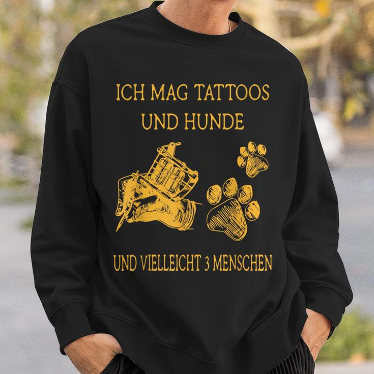 Ich Much Tattoos And Dogs Sweatshirt Geschenke für Ihn