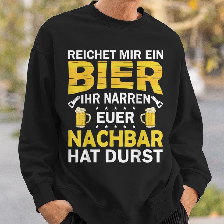 Ihr Narren Euer Nachbar Hat Durst Lieblingsnachbar Ihr Black Sweatshirt Geschenke für Ihn