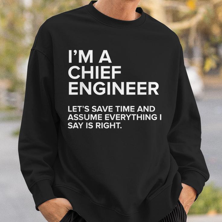 I'm A Chief Engineer Joke Women Sweatshirt Gifts for Him