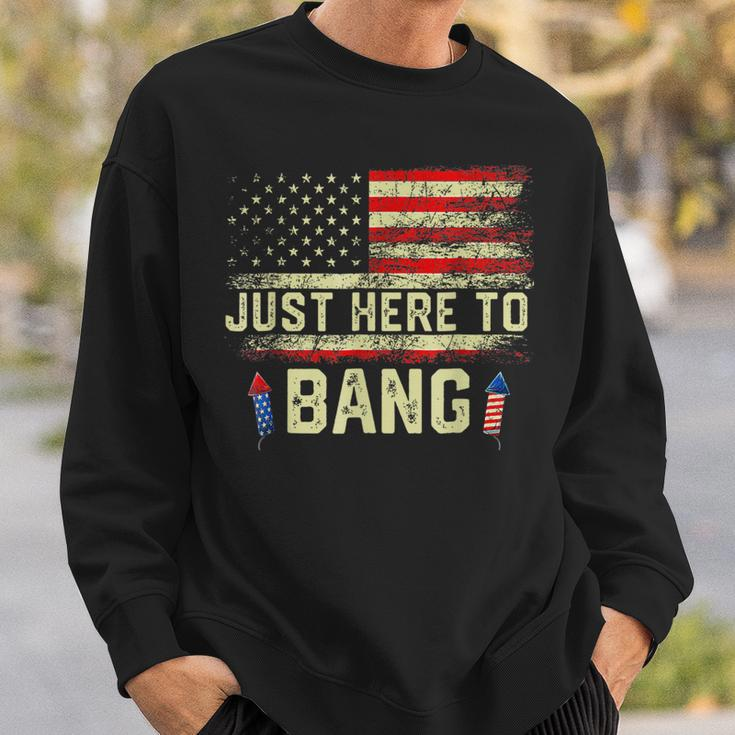 I'm Just Here To Bang 4Th Of July Independence Day Sweatshirt Gifts for Him