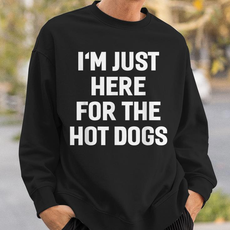 I'm Just Here For The Hot Dogs Sayings Sweatshirt Gifts for Him