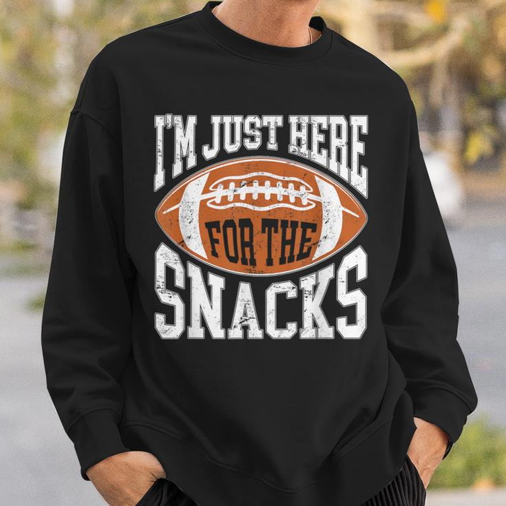 I'm Just Here For The Snacks Football Watching Sweatshirt Gifts for Him