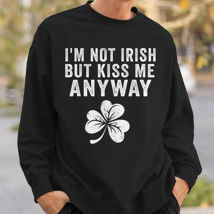 I'm Not Irish But Kiss Me Anyway St Patrick's Day Sweatshirt Gifts for Him
