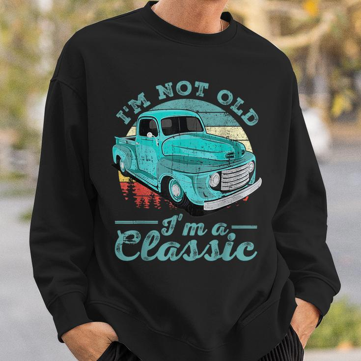 I'm Not Old I'm Classic Retro Cool Car Vintage Sweatshirt Gifts for Him
