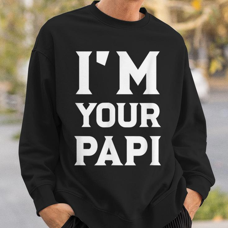 I'm Your Papi Cool Daddy Fathers Day Latino Dad Sweatshirt Gifts for Him