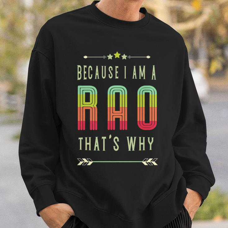 Because I'm A Rao Family Name Re-Union Family Event Sweatshirt Gifts for Him