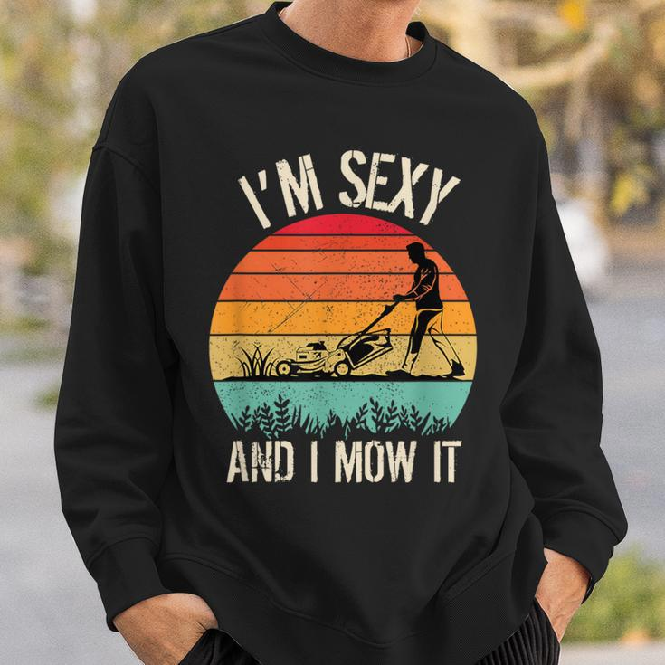 I'm Sexy And I Mow It Gardening Sunset Vintage Sweatshirt Gifts for Him