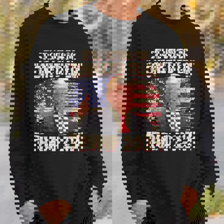 I'm Voting Convicted Felon 2024 Trump 2024 Convicted Felon Sweatshirt Gifts for Him