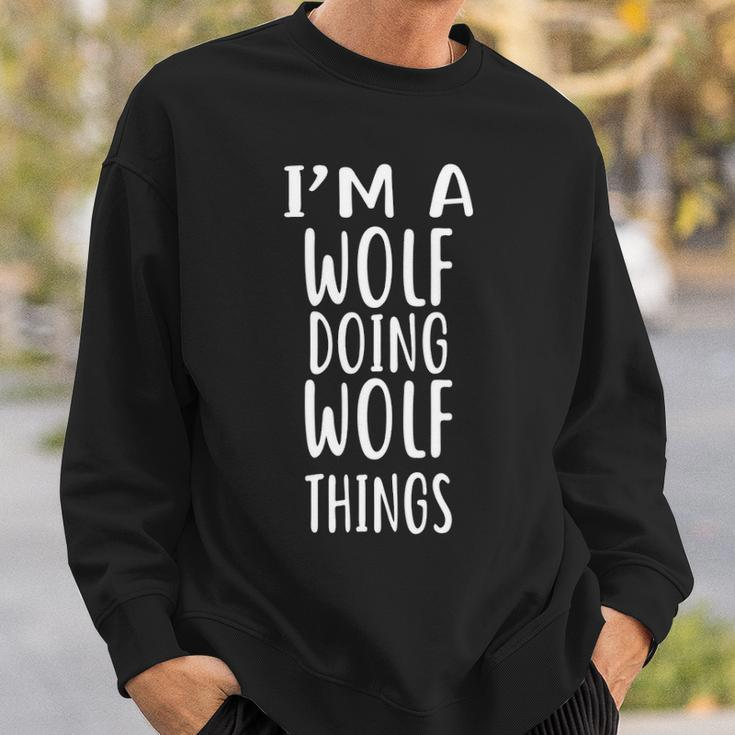 I'm A Wolf Doing Wolf Things Sweatshirt Gifts for Him