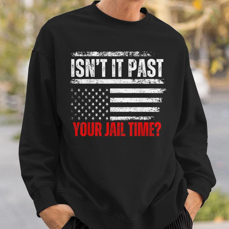 Isn't It Past Your Jail Time Prisoner Sweatshirt Gifts for Him