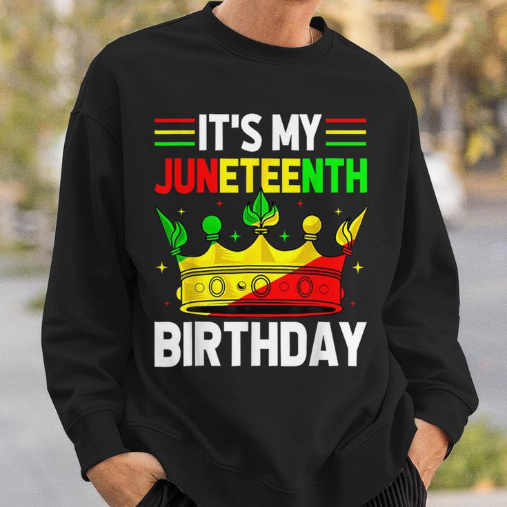 Its My Birthday Junenth Melanin Pride African American Sweatshirt Gifts for Him