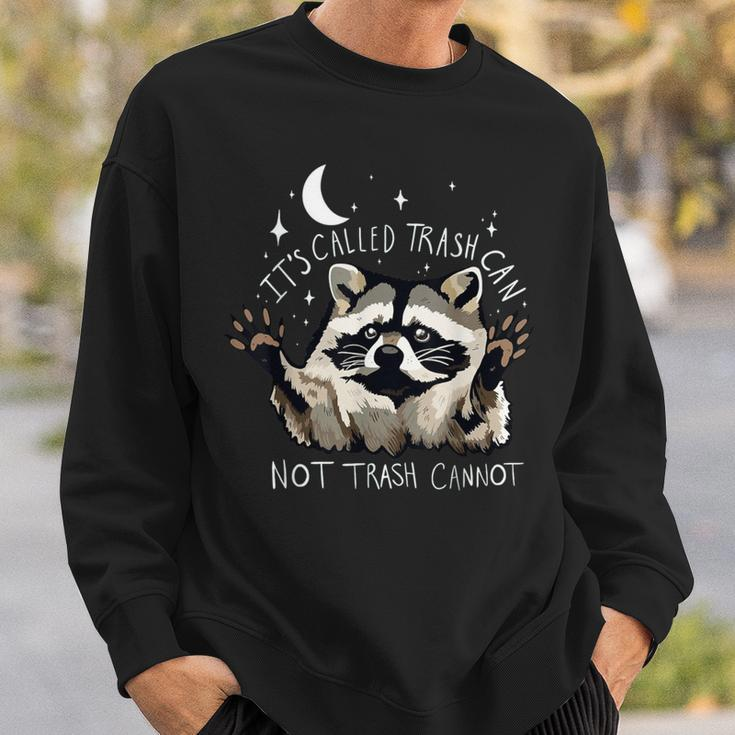 It's Called Trash Can Not Trash Cannot Raccoon Sweatshirt Gifts for Him