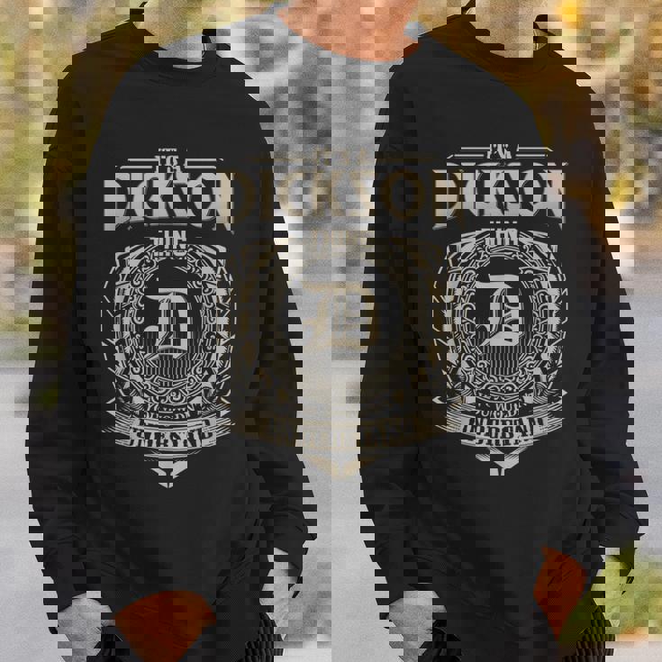 It's A Dickson Thing You Wouldn't Understand Name Vintage Sweatshirt Gifts for Him