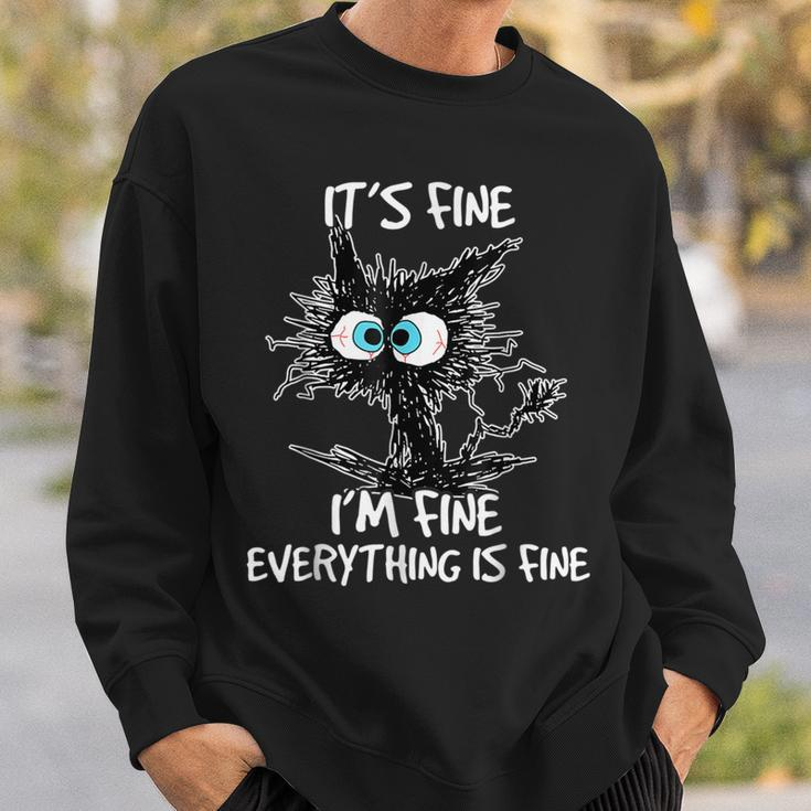 It's Fine I'm Fine Everything Is Fine Cat Sweatshirt Gifts for Him