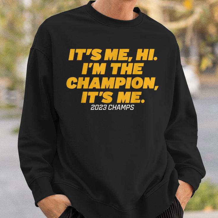 It’S Me Hi I'm The Champions It Me Sweatshirt Gifts for Him